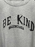 Balenciaga Be Kind Oversized T-Shirt Grey